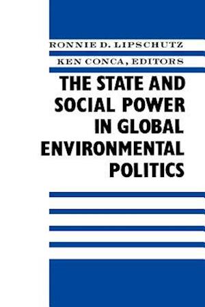 The State and Social Power in Global Environmental Politics