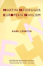 Martin Heidegger and European Nihilism