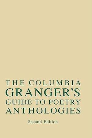 Columbia Granger's (R) Guide to Poetry Anthologies