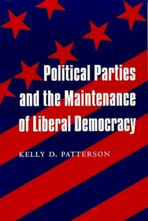 Political Parties and the Maintenance of Liberal Democracy