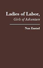 Ladies of Labor, Girls of Adventure