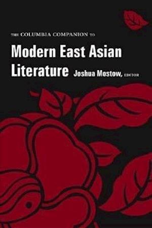 The Columbia Companion to Modern East Asian Literature