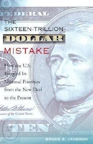 The Sixteen-Trillion-Dollar Mistake