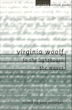 Virginia Woolf: To the Lighthouse / The Waves