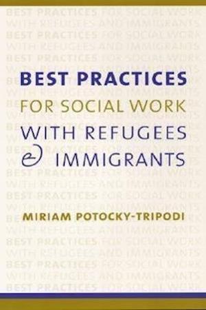 Best Practices for Social Work with Refugees and Immigrants