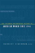 The Columbia Documentary History of American Women Since 1941