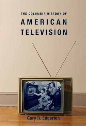 The Columbia History of American Television