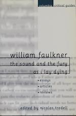 William Faulkner: The Sound and the Fury and As I Lay Dying