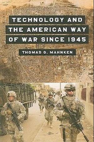 Technology and the American Way of War Since 1945