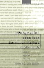 George Eliot: Adam Bede, The Mill on the Floss, Middlemarch