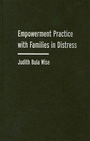 Empowerment Practice with Families in Distress