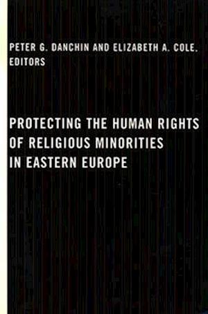 Protecting the Human Rights of Religious Minorities in Eastern Europe