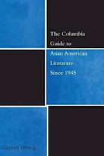 The Columbia Guide to Asian American Literature Since 1945