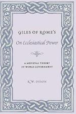 Giles of Rome's on Ecclesiastical Power