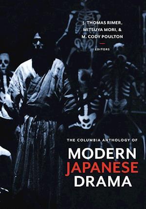 The Columbia Anthology of Modern Japanese Drama