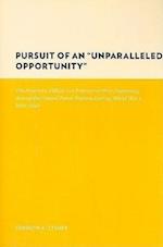 Pursuit of an "Unparalleled Opportunity"