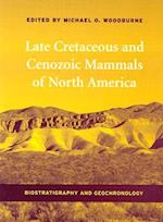Late Cretaceous and Cenozoic Mammals of North America