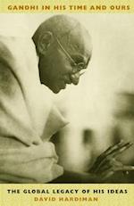Gandhi in His Time and Ours