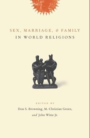 Sex, Marriage, and Family in World Religions