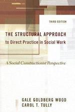 The Structural Approach to Direct Practice in Social Work