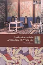 Modernism and the Architecture of Private Life