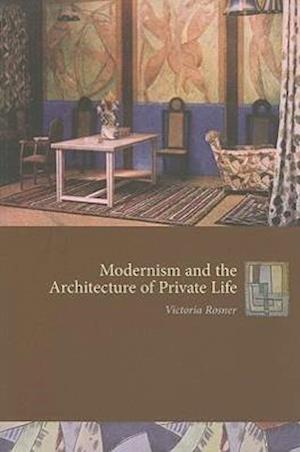 Modernism and the Architecture of Private Life