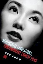 Sentimental Fabulations, Contemporary Chinese Films