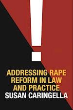 Addressing Rape Reform in Law and Practice