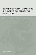 Trafficking Materials and Gendered Experimental Practices