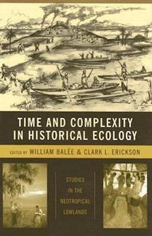 Time and Complexity in Historical Ecology