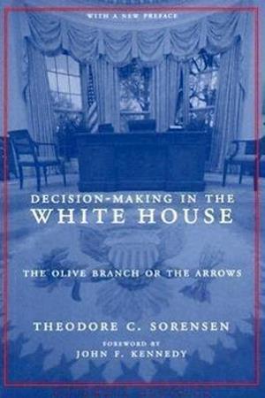 Decision-Making in the White House