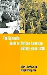 The Columbia Guide to African American History Since 1939