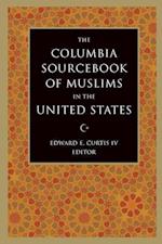 The Columbia Sourcebook of Muslims in the United States