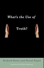 What's the Use of Truth?