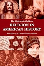 The Columbia Guide to Religion in American History