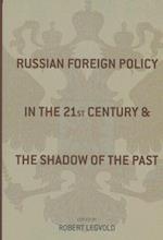Russian Foreign Policy in the Twenty-First Century and the Shadow of the Past