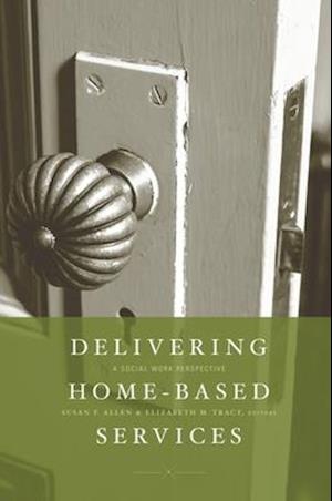 Få Delivering Home-Based af som Hardback bog på engelsk 9780231141468