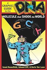 DNA: A Graphic Guide to the Molecule that Shook the World
