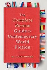 The Complete Review Guide to Contemporary World Fiction