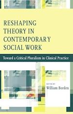Reshaping Theory in Contemporary Social Work