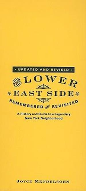 The Lower East Side Remembered and Revisited