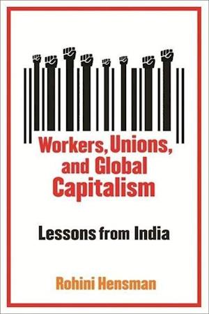 Workers, Unions, and Global Capitalism