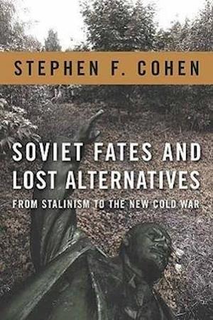 Soviet Fates and Lost Alternatives