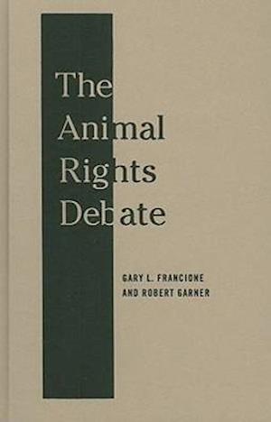 Få The Animal Rights Debate af Robert Garner som Hardback bog på