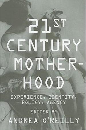 Twenty-first Century Motherhood