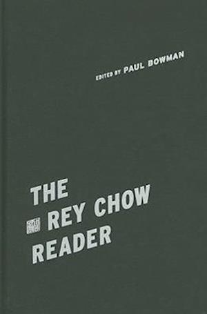 The Rey Chow Reader