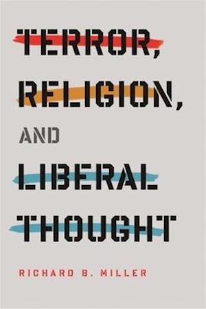 Terror, Religion, and Liberal Thought