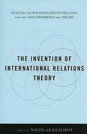 The Invention of International Relations Theory