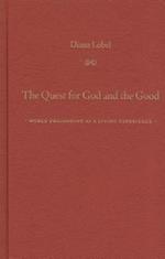 The Quest for God and the Good