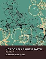How to Read Chinese Poetry Workbook